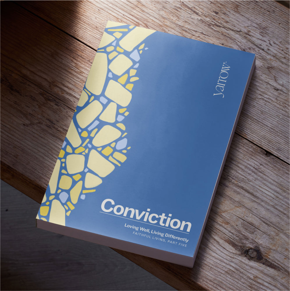 Conviction: Loving Well, Living Differently