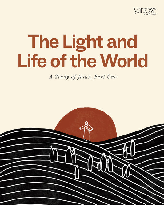 The Light and Life of the World: A Study of Jesus, Part One