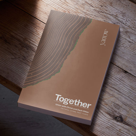 Together: Union with Christ and Each Other